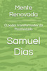 Mente Renovada: O poder transformador da Positividade