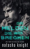 Die Helden, die wir brechen