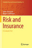 Risk And Insurance: A Graduate Text (Probability Theory And Stochastic Modelling, 96)