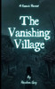 The Vanishing Village: A Cosmic Threat