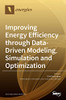 Improving Energy Efficiency Through Data-Driven Modeling, Simulation And Optimization