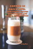 Coffee in Daily Life: How Coffee Shapes Our Routines and Social Interactions