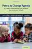 Peers As Change Agents: A Guide To Implementing Peer-Mediated Interventions In Schools
