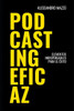 Podcasting Eficaz: Elementos indispensables para el Ã©xito