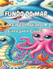 Fundo do Mar - Animais Marinhos: Livro para Colorir