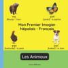 Mon Premier Imagier Népalais-Français, Les Animaux: Apprendre le Népalais pour Enfants et Débutants - Livre Bilingue Illustré en Népalais avec Traduct