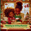 Whisking Up Holiday Memories