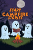 Scary Campfire Stories: Campfire Tales of Terror