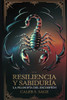 Resiliencia y SabidurÃ­a: La FilosofÃ­a del EscorpiÃ³n