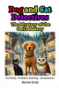 Dog and Cat Detectives The Mystery of the Owl's Bakery