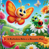 A Borboleta Bela e o Besouro Pim