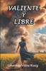 Valiente Y Libre