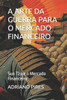 A Arte Da Guerra Para O Mercado Financeiro