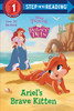Ariel'S Brave Kitten (Disney Princess: Palace Pets) (Step Into Reading) - 9780736441797