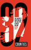 32 Counties: The Failure Of Partition And The Case For A United Ireland - 9780745344188