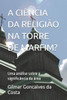 A CiÃªncia Da ReligiÃ£o Na Torre de Marfim?: Uma anÃ¡lise sobre a significÃ¢ncia da Ã¡rea