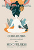 Guida rapida (ma completa) alla Mindfulness: Scienza e pratica della meditazione