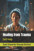 Healing from Trauma: Self Help