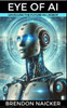 EYE of AI: Unveiling the Future in AI