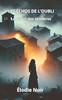 Les Ã‰chos de l'Oubli: Le rÃ©veil des tÃ©nÃ¨bres: Tome 1