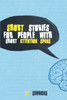 Short Stories for People with Short Attention Spans