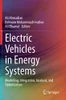 Electric Vehicles In Energy Systems: Modelling, Integration, Analysis, And Optimization