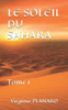 Le Soleil Du Sahara: Tome 1