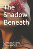 The Shadow Beneath