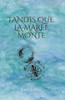 Tandis que la MarÃ©e monte