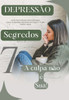 Depressão: A culpa não é Sua!: Os 7 Segredos para Uma Vida sem Depressão