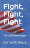 Fight, Fight, Fight: The Unyielding Legacy