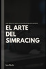 El Arte del Simracing: GuÃ­a PrÃ¡ctica para la GestiÃ³n de Equipos eSports