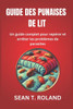 Guide Des Punaises de Lit: Un guide complet pour repÃ©rer et arrÃªter les problÃ¨mes de parasites