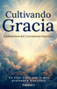 Cultivando Gracia: Fundamentos del Crecimiento Espiritual