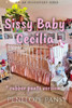 Sissy Baby Cecilia - Rubber Pants Version: An ABDL/Sissy Baby/Femdom book