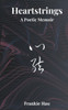 Heartstrings: A Poetic Memoir