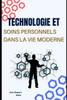 Technologie et soins personnels dans la vie moderne