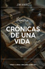 CrÃ³nicas de una vida