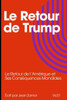 Le Retour de Trump: Le Retour de l'AmÃ©rique et Ses ConsÃ©quences Mondiales