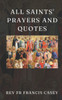 All Saints' Prayers and Quotes: 365 Devotional Prayers and Inspirational Quotes for Every Day of the Year