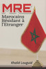 Mre: Marocains RÃ©sidant Ã  l'Ã‰tranger