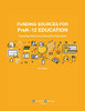 Funding Sources For Prek-12 Education: Including Adult And Alternative Education (Grants)