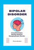 Bipolar Disorder: Living With Bipolar Disorder Patient & Managing Bipolar Disorder