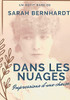 Dans Les Nuages (Impressions D'Une Chaise): Un Rã©Cit De Sarah Bernhardt (French Edition)