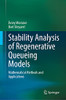 Stability Analysis Of Regenerative Queueing Models: Mathematical Methods And Applications