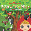 Itchy Witchy Magic: Little Red Riding Hood (Itchy Witchy Magic - Magical Adventure Rhymes)