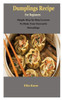 Dumplings: Dumplings: Simple Guide To Dumplings Recipe