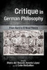 Critique In German Philosophy (Suny Series, Intersections: Philosophy And Critical Theory)