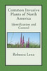 Common Invasive Plants of North America: Identification and Control