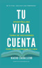 Tu Vida Cuenta: Storytelling aplicados a la toma de decisiones para protagonizar tu vida